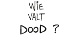 Wie valt dood?