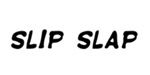 Slip Slap